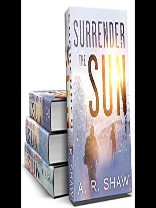 Title details for Surrender the Sun Series Box Set 1-3 by A. R. Shaw - Wait list